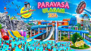 Paravasa Ulagam – Salem’s Premier Water Theme Park & Family Fun Destination